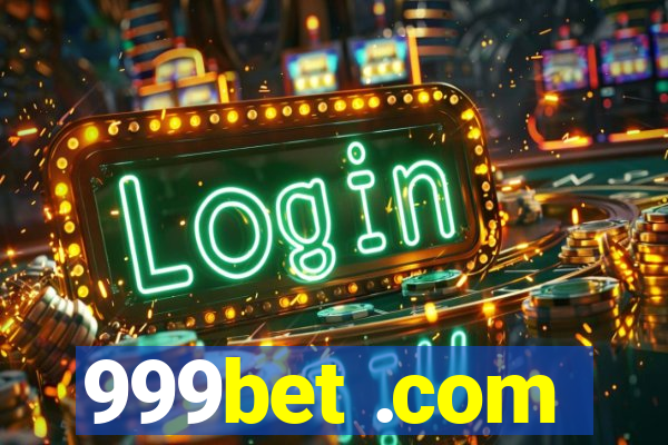 999bet .com